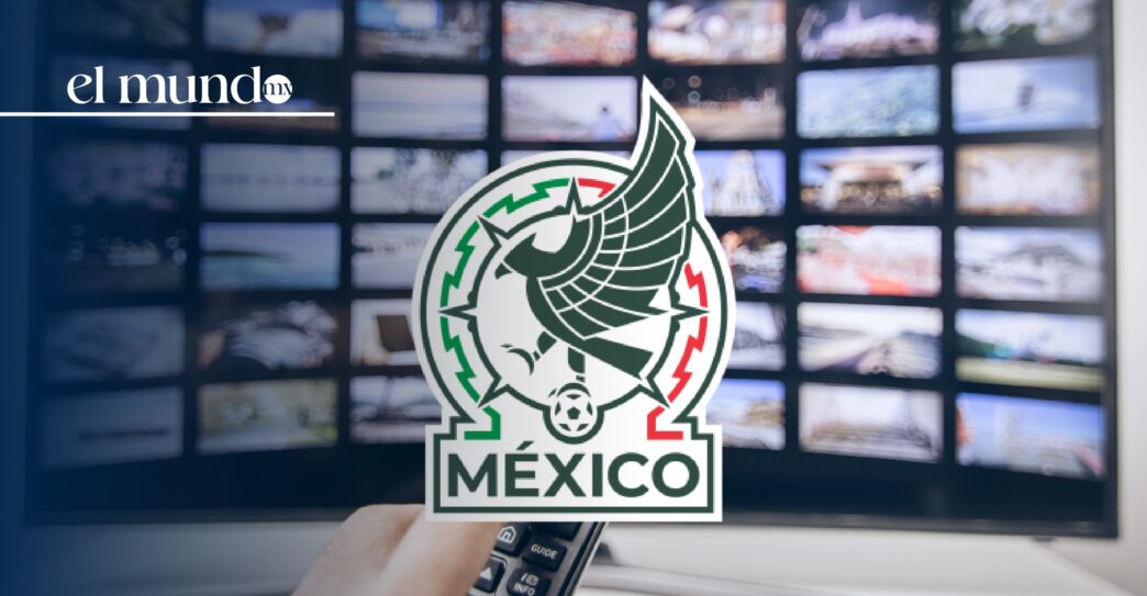 El alto costo de ver a México: derechos de TV de la Selección entre los más caros
