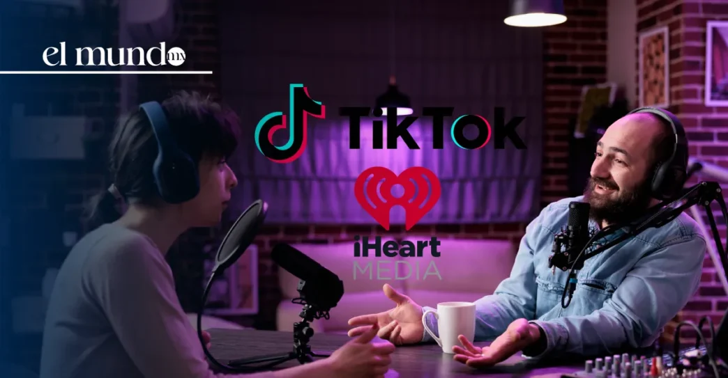 Podcasts de TikTok: La app se asocia con iHeartMedia para crear contenido